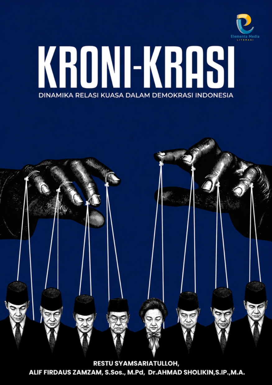 Kroni-Krasi: Dinamika Relasi Kuasa dalam Demokrasi Indonesia